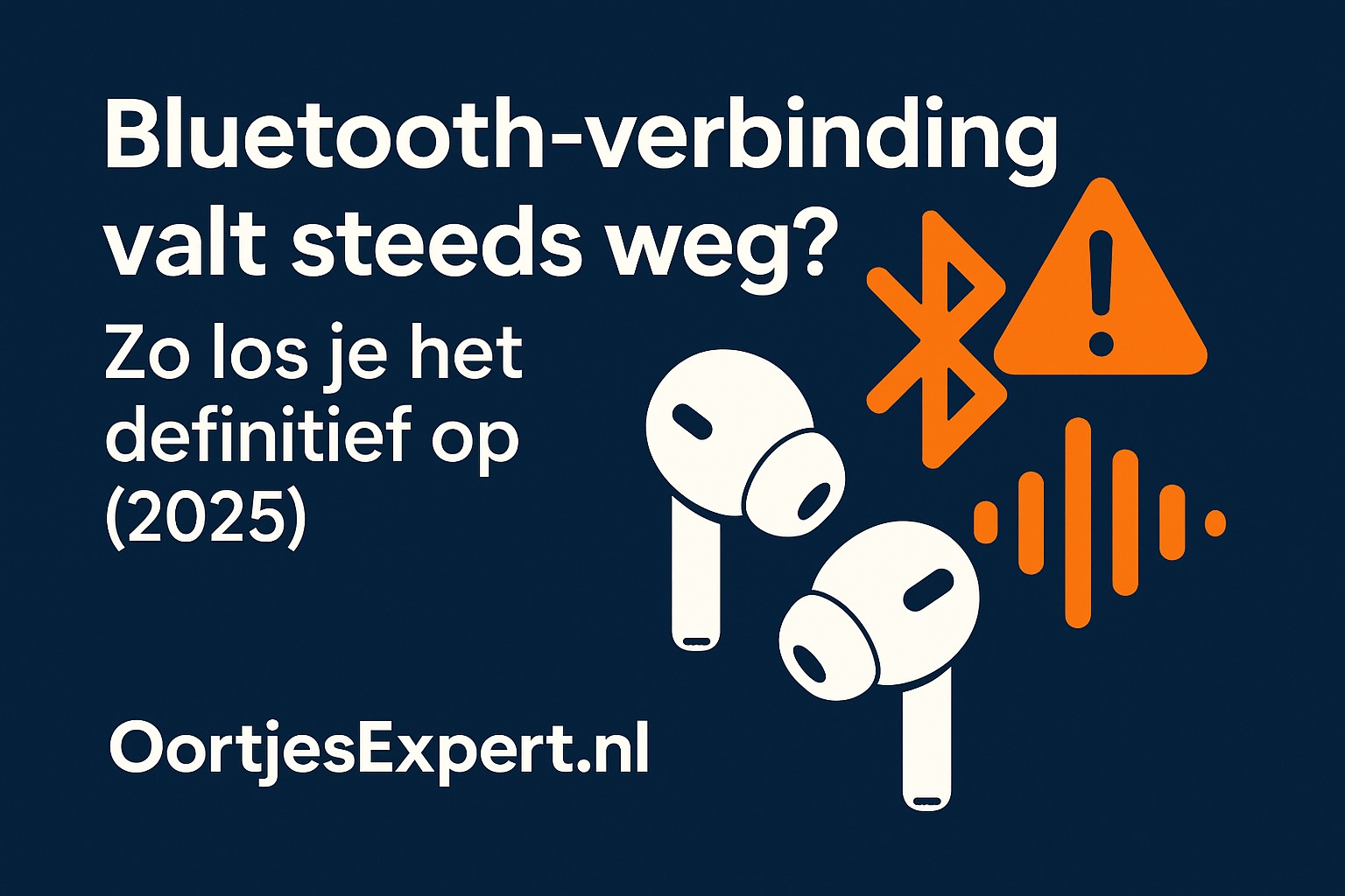 Bluetooth-verbinding valt steeds weg – oorzaken en oplossingen | OortjesExpert