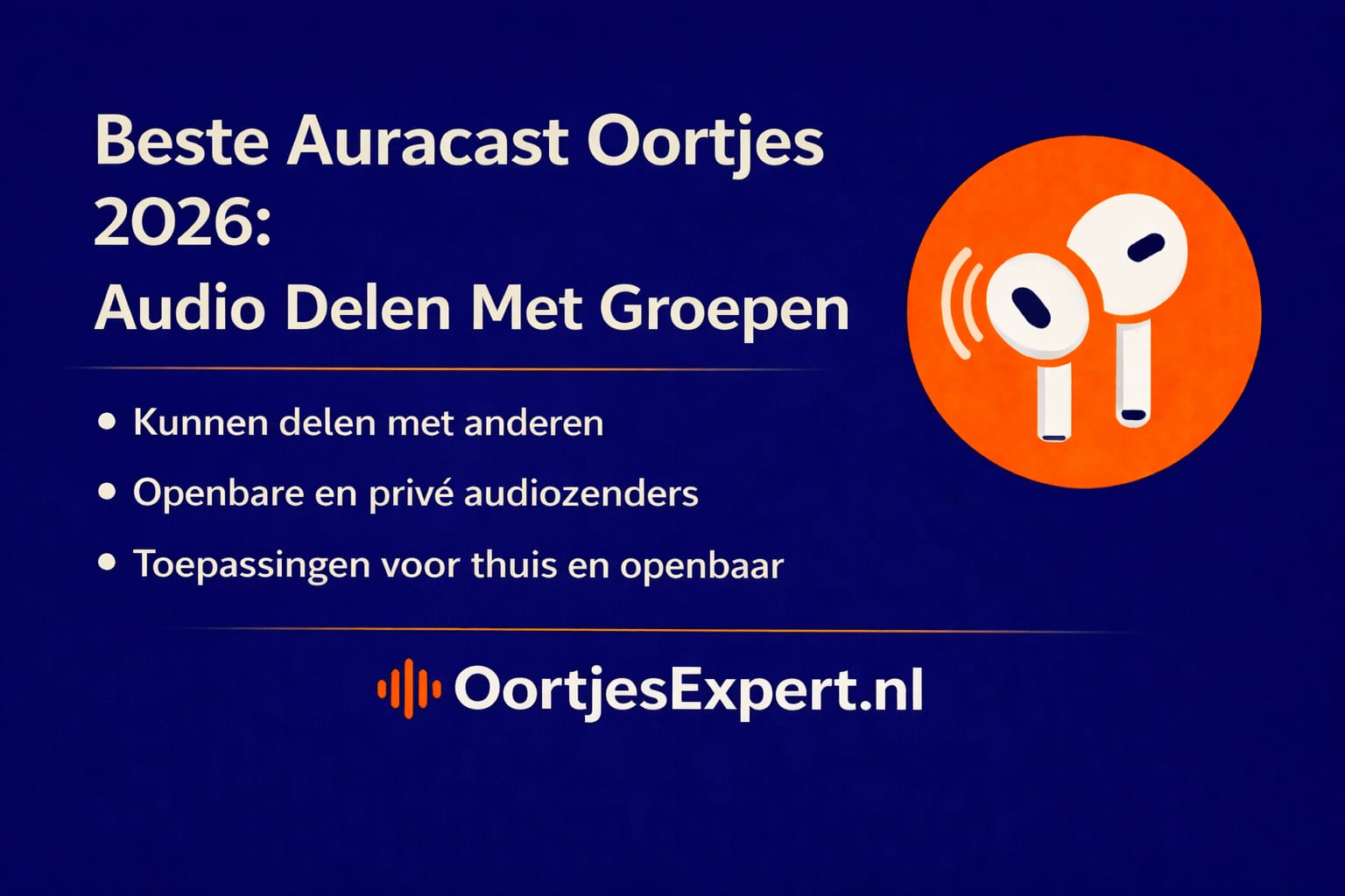Beste Auracast oortjes 2026 voor audio delen met groepen zonder pairing