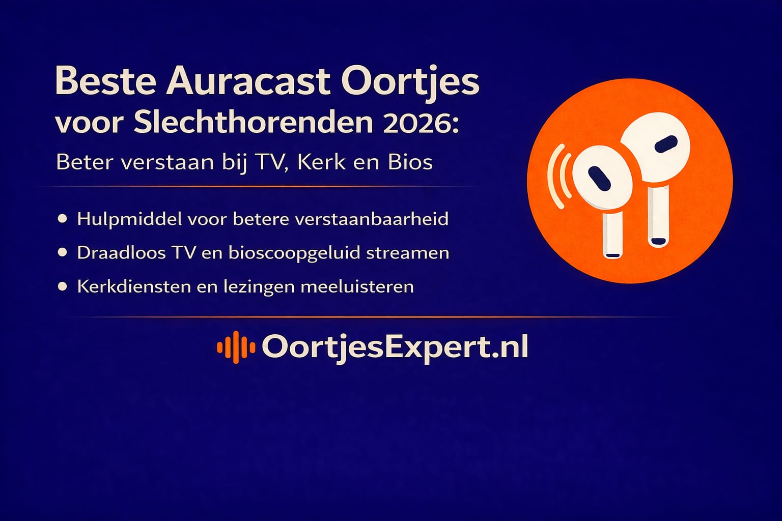 Beste Auracast oortjes voor slechthorenden 2026 – beter verstaan bij TV, kerk en bios